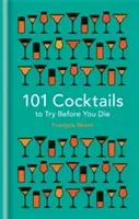 101 Cocktails to try before you die (Monti Francois)(Pevná vazba)