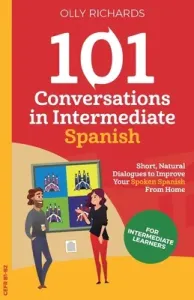 101 Conversations in Intermediate Spanish (Richards Olly)(Paperback)