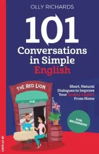 101 Conversations in Simple English (Richards Olly)(Paperback)