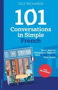 101 Conversations in Simple French (Richards Olly)(Paperback)