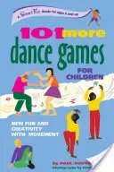 101 More Dance Games for Children: New Fun and Creativity with Movement (Rooyackers Paul)(Paperback)