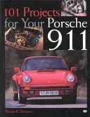 101 Projects for Your Porsche 911, 1964-1989 (Dempsey Wayne)(Paperback)