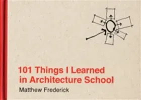 101 Things I Learned in Architecture School (Frederick Matthew)(Pevná vazba)