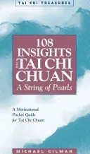 108 Insights Into Tai Chi Chuan: A String of Pearls (Gilman Michael)(Paperback)