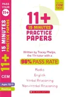 11+ 15-Minute Practice Papers for the CEM Test Ages 10-11 (Phelps Tracey)(Paperback / softback)