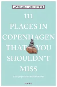 111 Places in Copenhagen That You Shouldn't Miss (Gralle Jan)(Paperback)