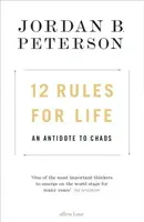 12 Rules for Life - An Antidote to Chaos (Peterson Jordan B.)(Pevná vazba)