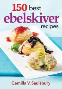 150 Best Ebelskiver Recipes (Saulsbury Camilla)(Paperback)