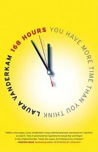 168 Hours: You Have More Time Than You Think (VanderKam Laura)(Paperback)