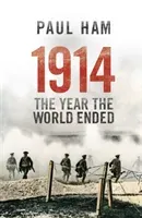 1914 The Year The World Ended (Ham Paul (author))(Paperback / softback)