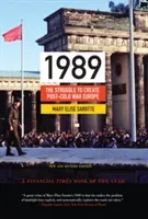 1989: The Struggle to Create Post-Cold War Europe - Updated Edition (Sarotte Mary Elise)(Paperback)