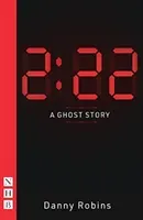 2:22 - A Ghost Story (NHB Modern Plays) (Robins Danny)(Paperback / softback)