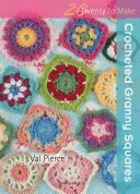 20 to Crochet: Crocheted Granny Squares (Pierce Val)(Paperback / softback)