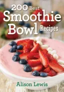 200 Best Smoothie Bowl Recipes (Lewis Alison)(Paperback)
