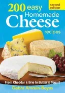 200 Easy Homemade Cheese Recipes (Amrein-Boyes Debra)(Paperback)