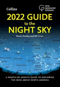 2022 Guide to the Night Sky: A Month-By-Month Guide to Exploring the Skies Above North America (Dunlop Storm)(Paperback)