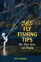 365 Fly-Fishing Tips for Trout, Bass, and Panfish (Morris Skip)(Paperback)
