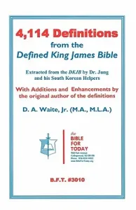 4,114 Definitions from the Defined King James Bible (Waite D. A. Jr.)(Paperback)