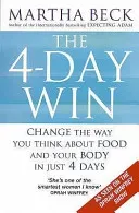 4-Day Win - Change the way you think about food and your body in just 4 days (Beck Martha)(Paperback / softback)