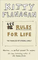 488 Rules for Life - The Thankless Art of Being Correct (Flanagan Kitty)(Paperback / softback)