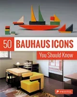 50 Bauhaus Icons You Should Know (Strasser Josef)(Paperback)