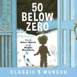 50 Below Zero (Munsch Robert)(Paperback)