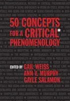 50 Concepts for a Critical Phenomenology (Weiss Gail)(Pevná vazba)