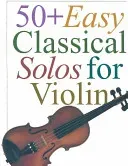 50+ Easy Classical Solos for Violin (Hal Leonard Corp)(Paperback)