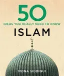 50 Islam Ideas You Really Need to Know (Siddiqui Mona)(Pevná vazba)