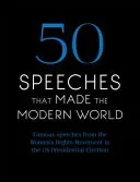 50 Speeches That Made the Modern World: Famous Speeches from Women's Rights to Human Rights (Chambers)(Pevná vazba)