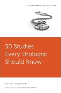 50 Studies Every Urologist Should Know (Dahm Philipp)(Paperback)