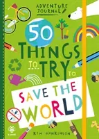 50 Things to Try to Save the World (Hankinson Kim)(Paperback / softback)