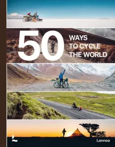 50 Ways to Cycle the World (Castello Belen)(Pevná vazba)