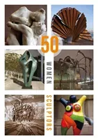 50 Women Sculptors (Sperryn-Jones Joanna)(Pevná vazba)
