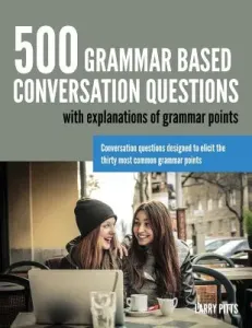 500 Grammar Based Conversation Questions (Pitts Larry)(Paperback)