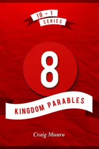 8 Kingdom Parables (Munro Craig)(Paperback)