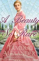 A Beauty So Rare (Alexander Tamera)(Paperback)