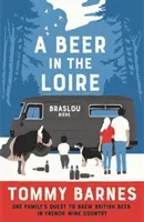 A Beer in the Loire (Barnes Tommy)(Pevná vazba)