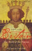 A Brief History of Britain 1066 - 1485 (Vincent Nicholas)(Paperback)