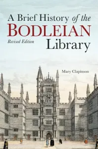A Brief History of the Bodleian Library (Clapinson Mary)(Pevná vazba)
