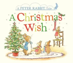 A Christmas Wish: A Peter Rabbit Tale (Potter Beatrix)(Board Books)