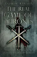 A Clash of Thrones: The Power-Crazed Medieval Kings, Popes and Emperors of Europe (Rawson Andrew)(Paperback)