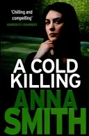 A Cold Killing: Rosie Gilmour 5 (Smith Anna)(Paperback)