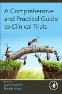 A Comprehensive and Practical Guide to Clinical Trials (Shamley Delva)(Paperback)