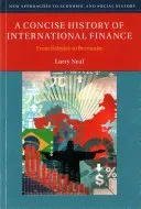 A Concise History of International Finance (Neal Larry)(Paperback)