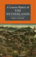 A Concise History of the Netherlands (Kennedy James C.)(Paperback)