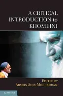 A Critical Introduction to Khomeini (Adib-Moghaddam Arshin)(Paperback)