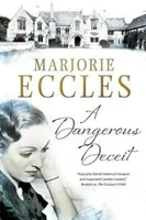 A Dangerous Deceit (Eccles Marjorie)(Paperback)