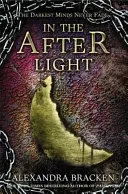 A Darkest Minds Novel: In the Afterlight - Book 3 (Bracken Alexandra)(Paperback / softback)