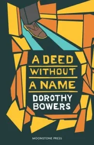 A Deed Without a Name (Bowers Dorothy)(Paperback)